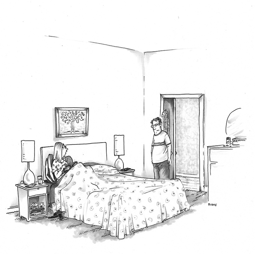 “Of course I still love you. It’s just that after all these years your pheromones stimulate my desire to read.”